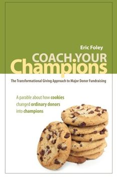 portada Coach Your Champions: The Transformational Giving Approach to Major Donor Fundraising (en Inglés)