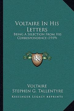 portada voltaire in his letters: being a selection from his correspondence (1919)