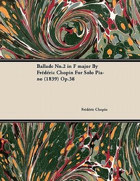 portada ballade no.2 in f major by fr d ric chopin for solo piano (1839) op.38