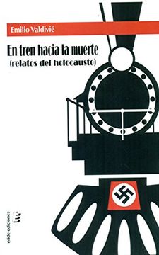 portada En tren hacia la muerte (relatos del holocausto)