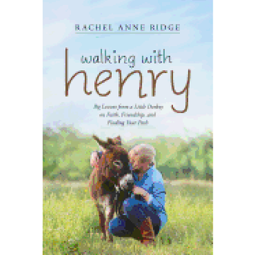 portada Walking With Henry: Big Lessons From a Little Donkey on Faith, Friendship, and Finding Your Path 