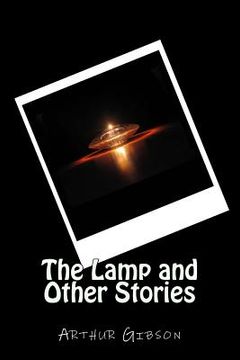 portada The Lamp and Other Stories (en Inglés)