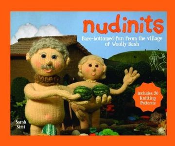 portada Nudinits: Bare-Bottomed fun From the Village of Woolly Bush (en Inglés)