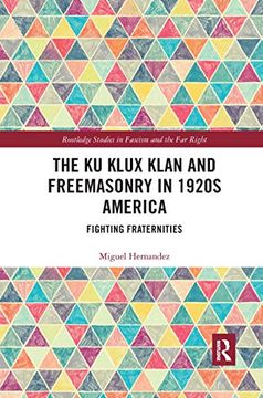 portada The ku Klux Klan and Freemasonry in 1920S America: Fighting Fraternities (en Inglés)