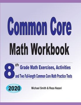portada Common Core Math Workbook: 8th Grade Math Exercises, Activities, and Two Full-Length Common Core Math Practice Tests (in English)