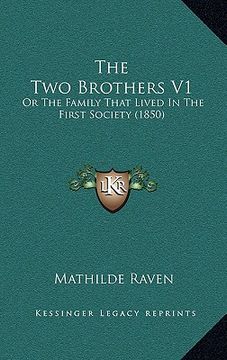 portada the two brothers v1: or the family that lived in the first society (1850)