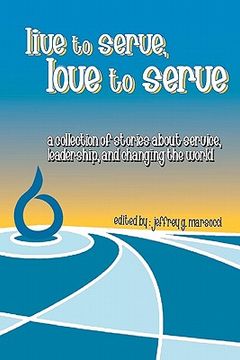 portada live to serve, love to serve (en Inglés)