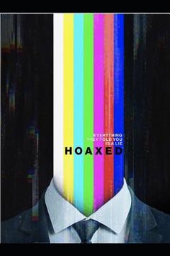 portada Hoaxed: Everything They Told You is a Lie (in English)