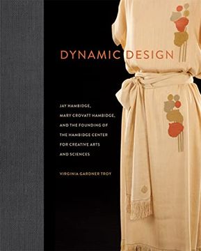 portada Dynamic Design: Jay Hambidge, Mary Crovatt Hambidge, and the Founding of the Hambidge Center for Creative Arts and Sciences (en Inglés)
