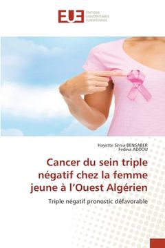 portada Cancer du sein triple négatif chez la femme jeune à l'Ouest Algérien (en Francés)