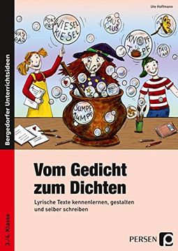 portada Vom Gedicht zum Dichten: Lyrische Texte Kennenlernen, Gestalten und Selber Schreiben. 3. /4. Klasse (en Alemán)