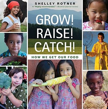 portada Grow! Raise! Catch! How we get our Food (in English)