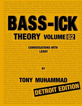 portada Bass-ick Theory Volume 02: Conversations with Leroy/Detroit Edition (en Inglés)