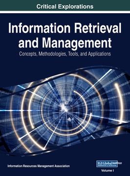 portada Information Retrieval and Management: Concepts, Methodologies, Tools, and Applications, VOL 1 (en Inglés)