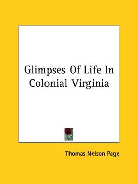 portada glimpses of life in colonial virginia (en Inglés)