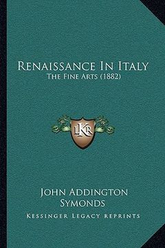 portada renaissance in italy: the fine arts (1882) (en Inglés)
