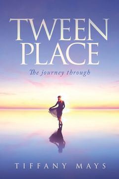 portada Tween Place: The journey through (en Inglés)