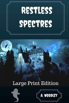 portada Restless Spectres: Large Print Edition (en Inglés)