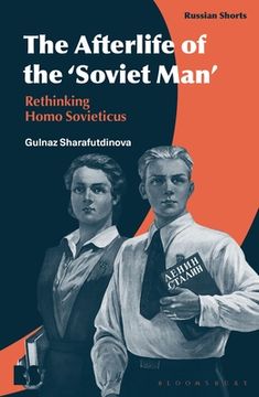portada The Afterlife of the 'Soviet Man': Rethinking Homo Sovieticus (en Inglés)