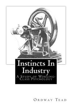 portada Instincts In Industry: : A Study of Working-Class Psychology (en Inglés)