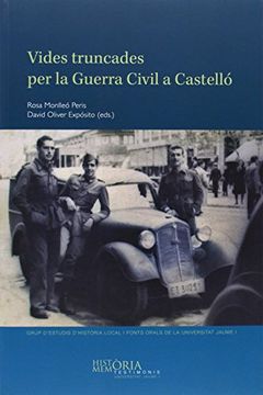 portada Vides truncades per la Guerra Civil a Castelló (Història i Memòria)