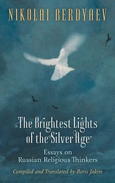 portada The Brightest Lights of the Silver Age: Essays on Russian Religious Thinkers (en Inglés)