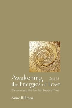 portada Awakening the Energies of Love: Discovering Fire for the Second Time (in English)