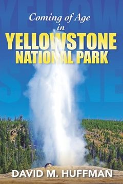 portada Coming of Age in Yellowstone National Park (en Inglés)