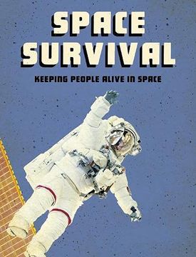 portada Space Survival: Keeping People Alive in Space (Future Space) (en Inglés)