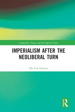 portada Imperialism After the Neoliberal Turn (Capitalism, Power and the Imperial State) (in English)