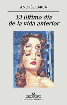 portada Ultimo Día de la Vida Anterior, El (in Spanish)
