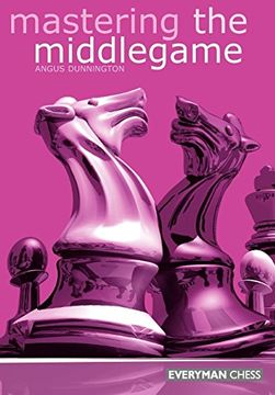 portada Mastering the Middlegame (Everyman Chess) (en Inglés)