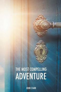 portada The Most Compelling Adventure (en Inglés)