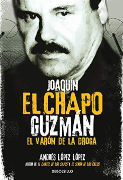 portada Joaquín el Chapo Guzmán: El Varón de la Droga