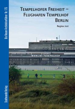 portada Tempelhofer Freiheit - Flughafen Tempelhof Berlin (Die Neuen Architekturfuhrer) (en Alemán)