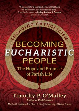 portada Becoming Eucharistic People: The Hope and Promise of Parish Life (Engaging Catholicism) (en Inglés)