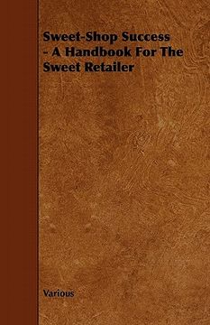 portada sweet-shop success - a handbook for the sweet retailer (en Inglés)