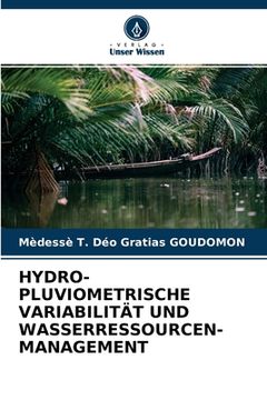 portada Hydro-Pluviometrische Variabilität Und Wasserressourcen-Management (in German)