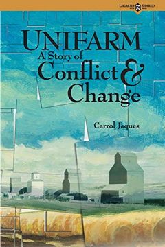 portada Unifarm: A Story of Conflict and Change: 6 (Legacies Shared Book Series) (in English)