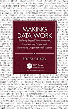 portada Making Data Work: Enabling Digital Transformation, Empowering People and Advancing Organisational Success (en Inglés)