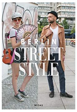 portada Berlin Street Style: Mode und Menschen in Berlin (Midas Collection)