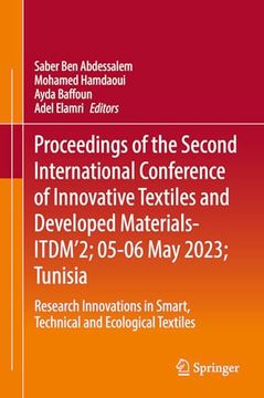 portada Proceedings of the Second International Conference of Innovative Textiles and Developed Materials-Itdm'2; 05-06 May 2023; Tunisia: Research Innovation (en Inglés)