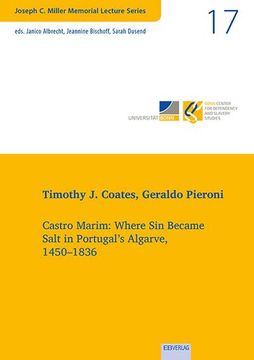 portada Vol. 17: Castro Marim: Where sin Became Salt in Portugal's Algarve, 1450-1836 (en Inglés)