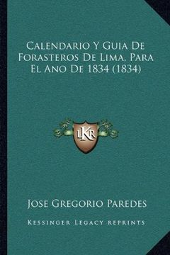 portada Calendario y Guia de Forasteros de Lima, Para el ano de 1834 (1834) (in Spanish)