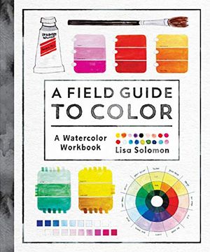 portada A Field Guide to Color: A Watercolor Workbook (in English)