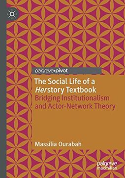 portada The Social Life of a Herstory Textbook: Bridging Institutionalism and Actor-Network Theory (in English)