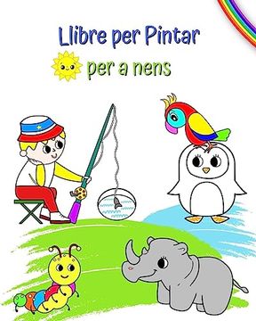 portada Llibre per Pintar per a nens: Imatges grans i boniques per pintar per a nens a partir de 3 anys (en Catalá)
