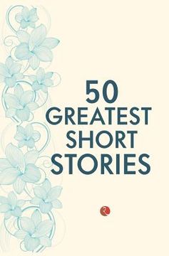 portada 50 Greatest Short Stories (en Inglés)