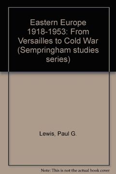 portada Eastern Europe, 1918-1953: From Versailles to Cold war (Sempringham Studies) (en Inglés)
