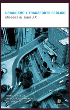 portada Urbanismo y Transporte Público: Miradas al Siglo xx